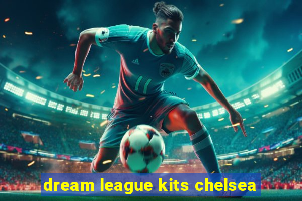 dream league kits chelsea